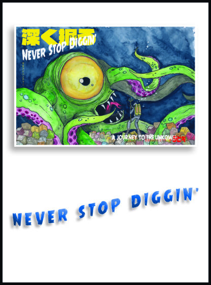 Never Stop Diggin Print